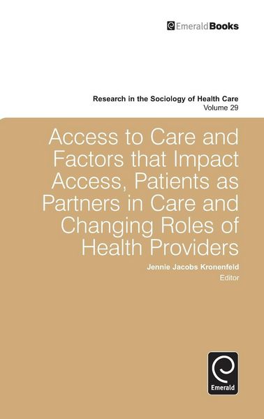 Produktbild: Access To Care and Factors That Impact Access, Patients as Partners In Care and Changing Roles of Health Providers