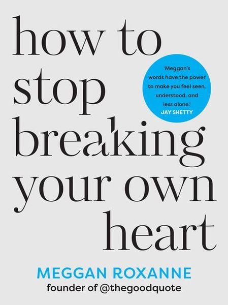 Produktbild: How to Stop Breaking Your Own Heart