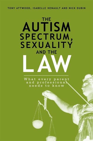 Produktbild: The Autism Spectrum, Sexuality and the Law