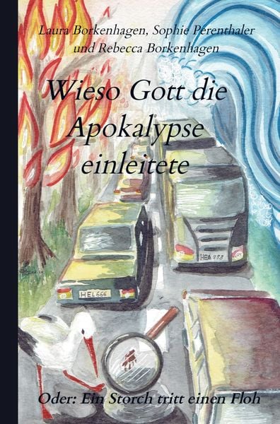 Wieso Gott die Apokalypse einleitete, Taschenbuch von Sophie Perenthaler und Rebecca Borkenhagen Laura Borkenhagen, Bookmundo Direct, 9789403613574