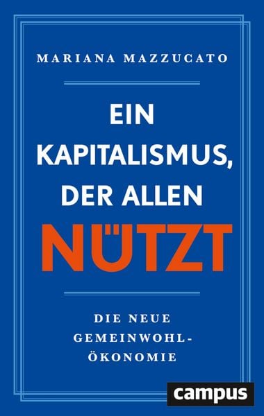 Produktbild: Ein Kapitalismus, der allen n&uuml;tzt