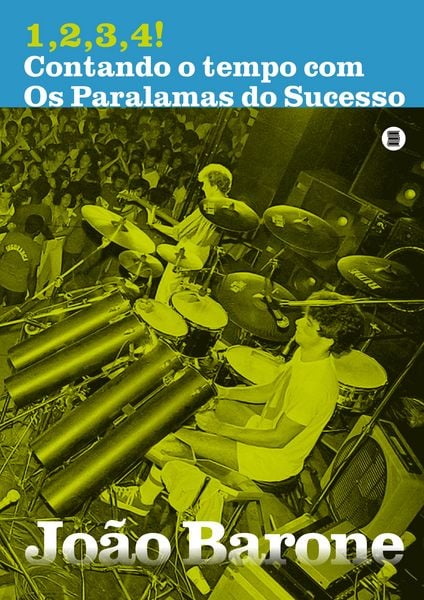 Produktbild: 1,2,3,4! Contando o tempo com Os Paralamas do Sucesso