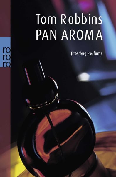 PanAroma, Taschenbuch von Tom Robbins, Rowohlt Taschenbuch, 978-3-499-15671-7