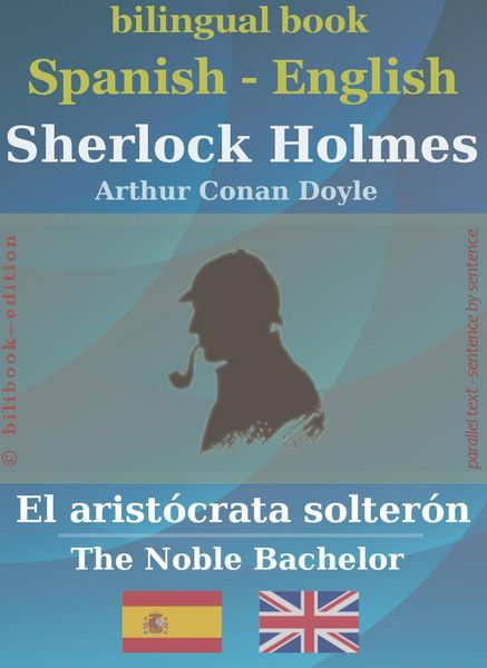 Produktbild: Sherlock Holmes - El arist&oacute;crata solter&oacute;n, Spanish-English (bilibook)