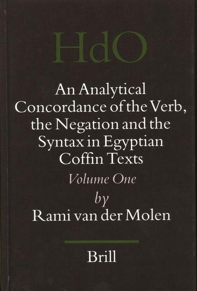 Produktbild: An Analytical Concordance of the Verb, the Negation and the Syntax in Egyptian Coffin Texts (2 Vols)