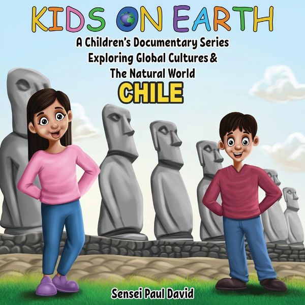Produktbild: Kids On Earth A Children's Documentary Series Exploring Human Culture & The Natural World - Chile