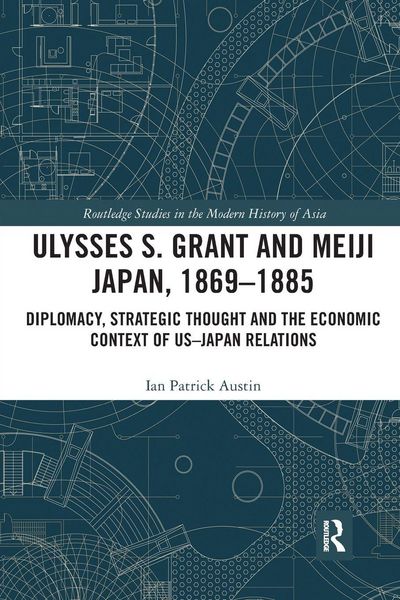 Produktbild: Ulysses S. Grant and Meiji Japan, 1869-1885