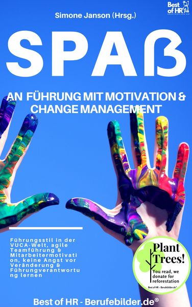 Produktbild: Spa&szlig; an F&uuml;hrung Motivation & Change Managment
