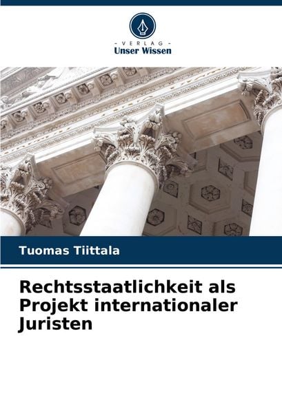 Produktbild: Rechtsstaatlichkeit als Projekt internationaler Juristen