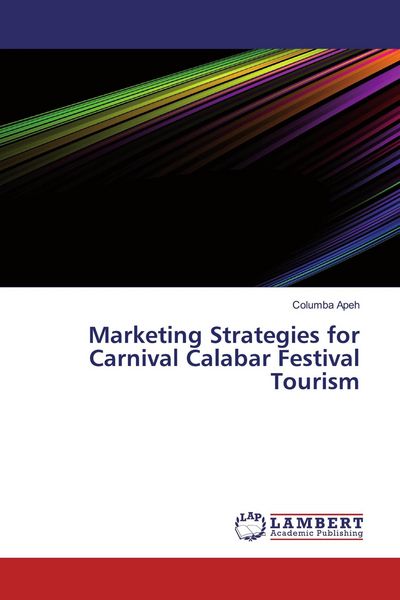 Produktbild: Marketing Strategies for Carnival Calabar Festival Tourism