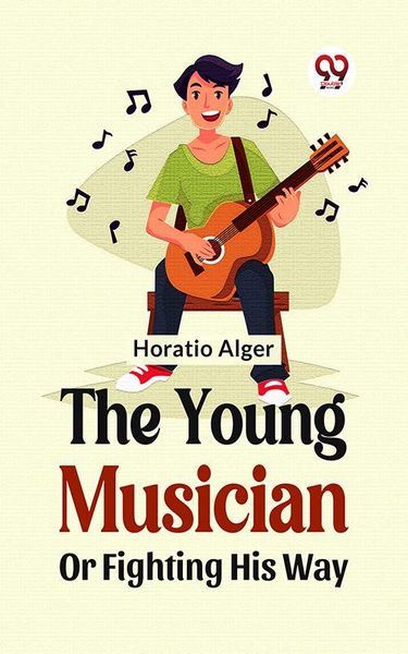 Produktbild: The Young Musician; Or, Fighting His Way