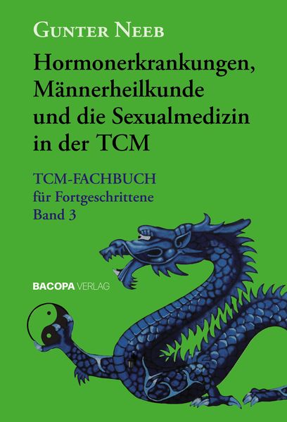 Produktbild: Hormonerkrankungen, M&auml;nnerheilkunde und die Sexualmedizin in der TCM