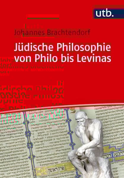 Jüdische Philosophie von Philo bis Levinas, Taschenbuch von Johannes Brachtendorf, Utb GmbH, 9783825265922