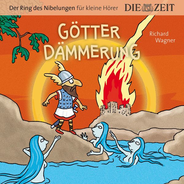 Produktbild: G&ouml;tterd&auml;mmerung, Der Ring des Nibelungen f&uuml;r kleine H&ouml;rer, Die ZEIT-Edition