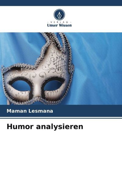 Humor analysieren, Taschenbuch von Maman Lesmana, Verlag Unser Wissen, 9786204866550