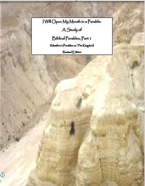 Produktbild: I Will Open My Mouth in a Parable: A Study of Biblical Parables, Part I: Matthew's Parables on the Kingdom, Revised Edition (Series on the Parables, #