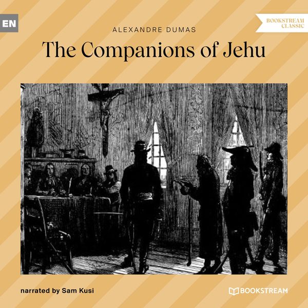 The Companions of Jehu - Alexandre Dumas, Audio, 9783991349372