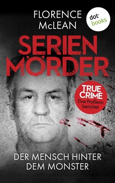 Produktbild: Serienm&ouml;rder - Der Mensch hinter dem Monster
