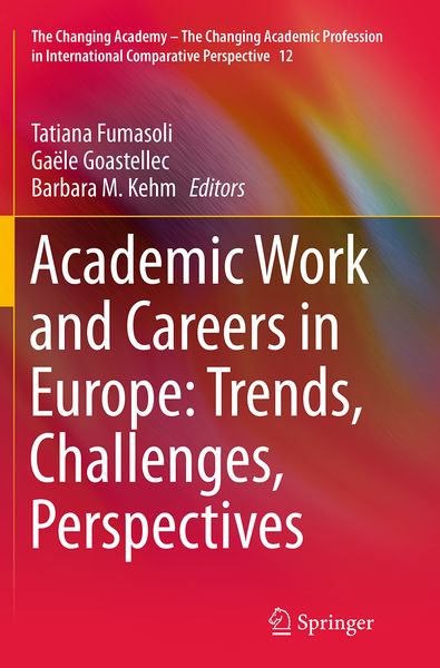 Produktbild: Academic Work and Careers in Europe: Trends, Challenges, Perspectives