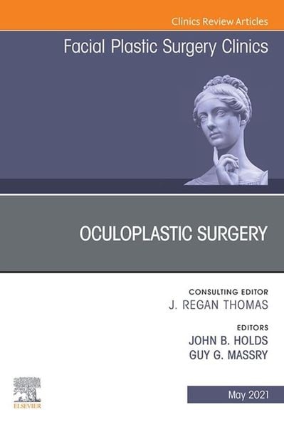 Produktbild: Oculoplastic Surgery, An Issue of Facial Plastic Surgery Clinics of North America