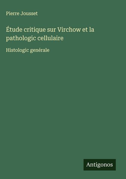 Produktbild: &Eacute;tude critique sur Virchow et la pathologic cellulaire