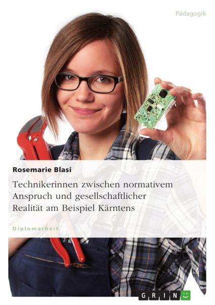 Produktbild: Technikerinnen zwischen normativem Anspruch und gesellschaftlicher Realit&auml;t am Beispiel K&auml;rntens