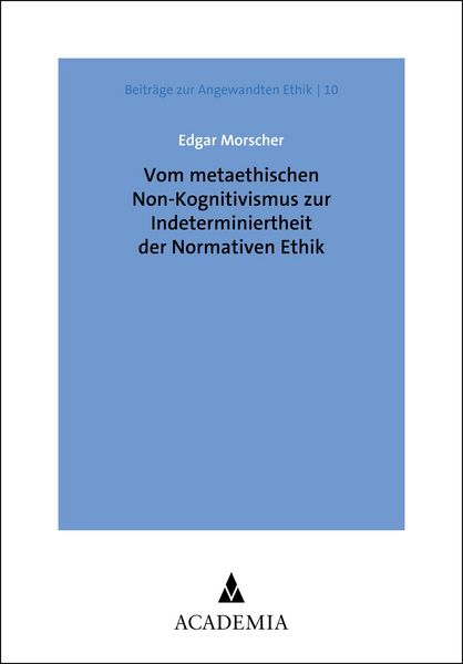 Produktbild: Vom metaethischen Non-Kognitivismus zur Indeterminiertheit der Normativen Ethik