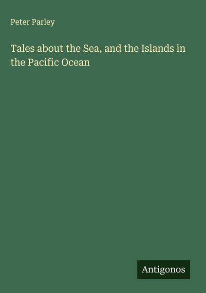 Produktbild: Tales about the Sea, and the Islands in the Pacific Ocean