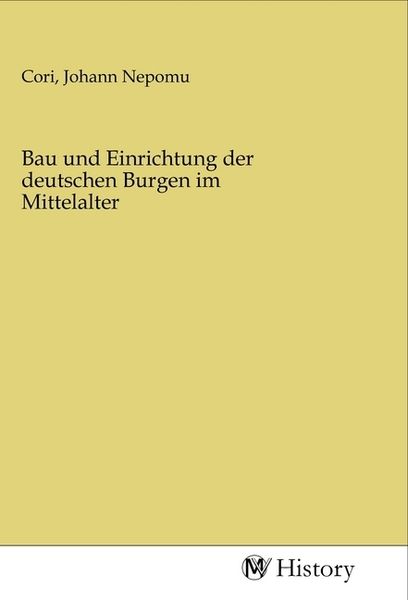 Produktbild: Bau und Einrichtung der deutschen Burgen im Mittelalter