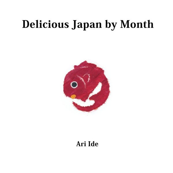 Produktbild: Delicious Japan by Month (2nd English Edition)