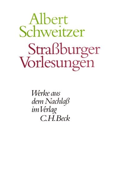 Straßburger Vorlesungen, Gebundene Ausgabe von Albert Schweitzer, C.H. Beck, 9783406411717