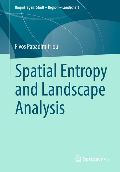 Produktbild: Spatial Entropy and Landscape Analysis