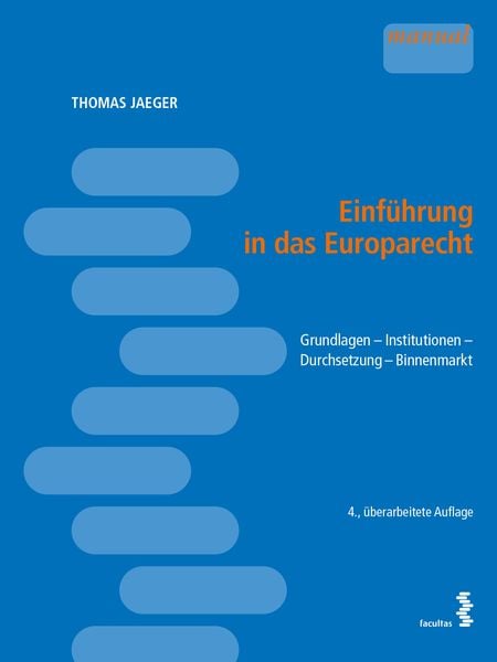 Einführung in das Europarecht, Taschenbuch von Thomas Jaeger, Facultas, 9783708923499