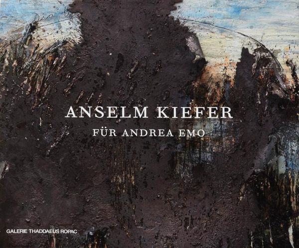 Produktbild: Anselm Kiefer: F&uuml;r Andrea Emo