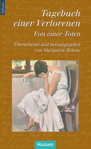 Tagebuch einer Verlorenen, Taschenbuch von , Husum Druck- und Verlagsgesellschaft, 9783898769921