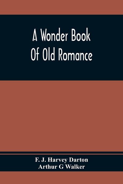 Produktbild: A Wonder Book Of Old Romance