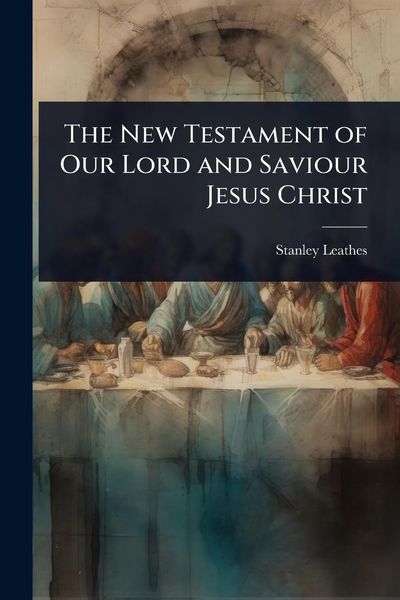 Produktbild: The New Testament of Our Lord and Saviour Jesus Christ