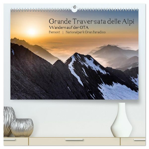 Produktbild: Grande Traversata delle Alpi - Wandern auf der GTA (hochwertiger Premium Wandkalender 2026 DIN A2 quer), Kunstdruck in Hochglanz