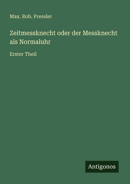 Produktbild: Zeitmessknecht oder der Messknecht als Normaluhr