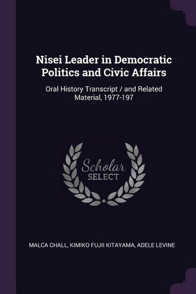 Produktbild: Nisei Leader in Democratic Politics and Civic Affairs