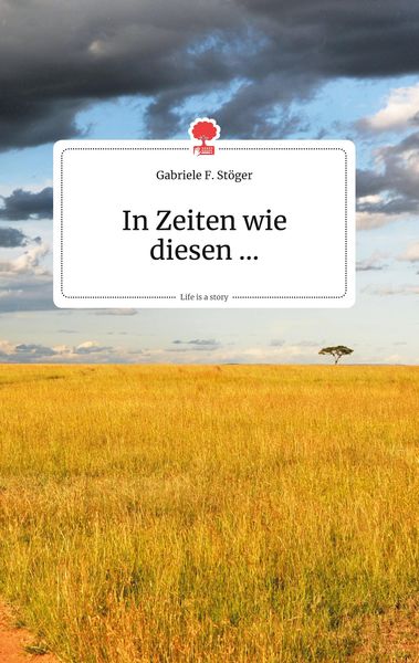 Produktbild: In Zeiten wie diesen... Life is a Story - story.one