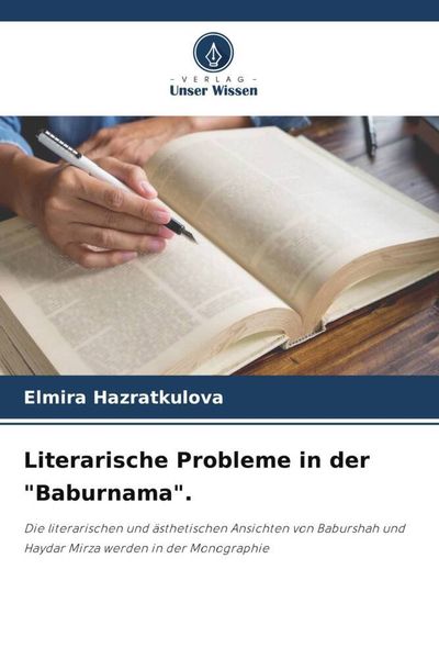 Literarische Probleme in der 'Baburnama'.