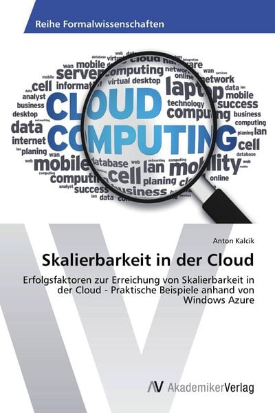 Skalierbarkeit in der Cloud, Taschenbuch von Anton Kalcik, AV Akademikerverlag, 9783639461046