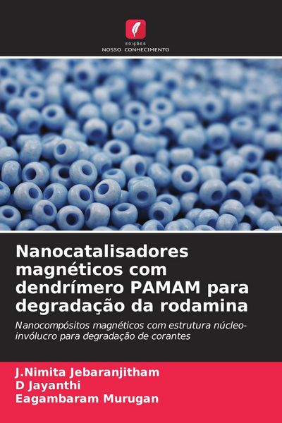 Produktbild: Nanocatalisadores magn&eacute;ticos com dendr&iacute;mero PAMAM para degrada&ccedil;&atilde;o da rodamina
