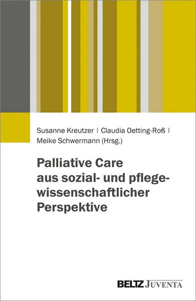 Produktbild: Palliative Care aus sozial- und pflegewissenschaftlicher Perspektive