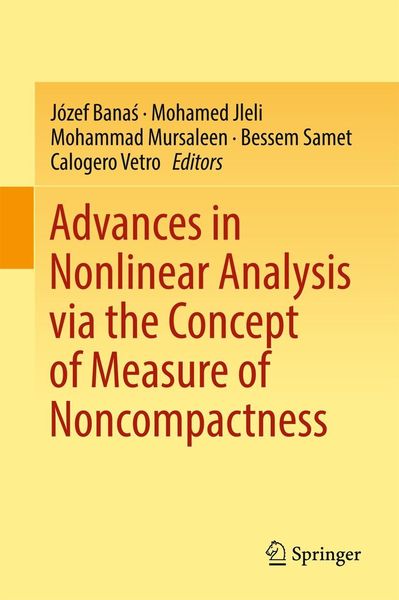 Produktbild: Advances in Nonlinear Analysis via the Concept of Measure of Noncompactness