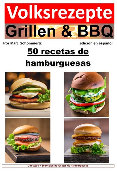 Produktbild: Recetas populares de parrilladas y barbacoas: 50 recetas de hamburguesas