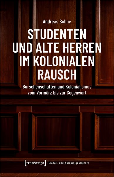 Produktbild: Studenten und Alte Herren im kolonialen Rausch