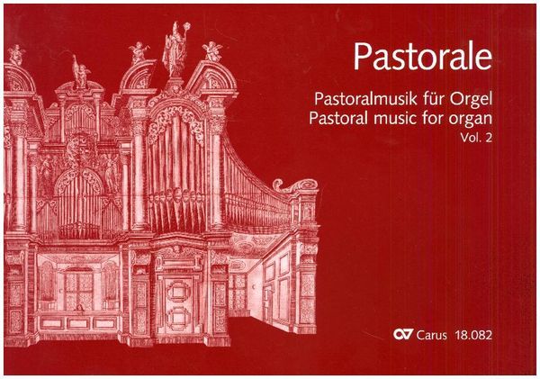 Produktbild: Pastorale. Pastoralmusik f&uuml;r Orgel, Band 2. Deutschland, B&ouml;hmen, &Ouml;sterreich, S&uuml;dtirol, Sammlung