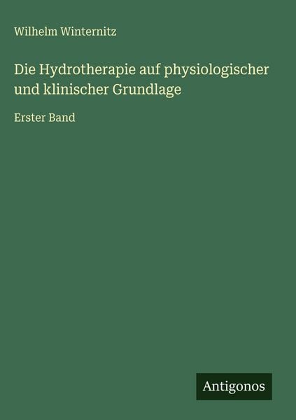 Produktbild: Die Hydrotherapie auf physiologischer und klinischer Grundlage